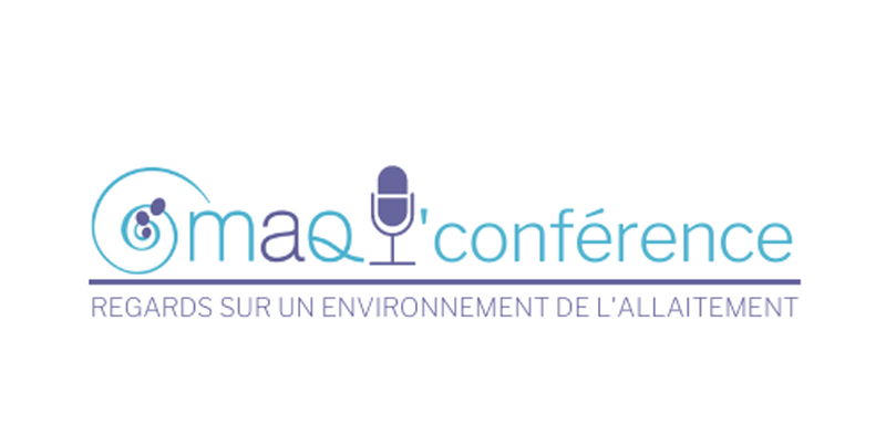 Les MAQ'conférences : pour explorer des environnements de l'allaitement